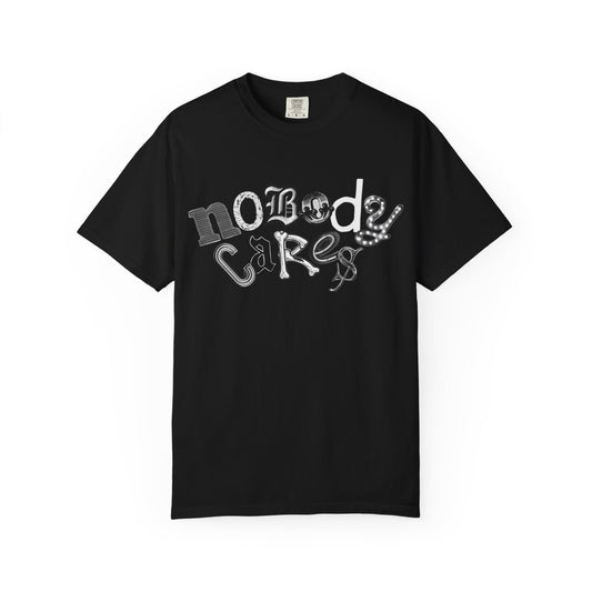 nobody cares tee
